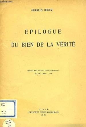 Bild des Verkufers fr EPILOGUE DU BIEN DE LA VERITE zum Verkauf von Le-Livre