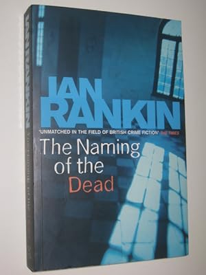 Imagen del vendedor de The Naming of the Dead - Inspector John Rebus Series a la venta por Manyhills Books