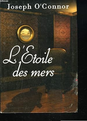 Image du vendeur pour L'ETOILE DES MERS. ADIEU A LA VIEILLE IRLANDE mis en vente par Le-Livre