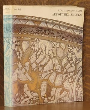 Bild des Verk�ufers f�r RENAISSANCE OF ISLAM, ART OF THE MAMLUKS zum Verkauf von Andre Strong Bookseller