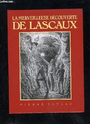 Bild des Verkufers fr LA MERVEILLEUSE DECOUVERTE DE LASCAUX - PERIGORD NOIR. zum Verkauf von Le-Livre