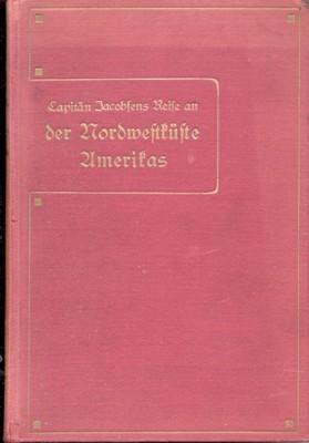 Bild des Verkufers fr Capitn Jacobsen`s Reise an der Nordwestkste Amerikas 1881-1883 zum Zwecke ethnologischer Sammlungen und Erkundigungen nebst Beschreibung persnlicher Erlebnisse fr den deutschen Leserkreis bearbeitet von A. Woldt. zum Verkauf von Galerie Joy Versandantiquariat  UG (haftungsbeschrnkt)