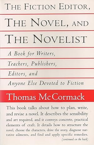 Seller image for Fiction Editor, The Novel And The Novelist A Book for Writers, Teachers, Publishers, Editors and Anyone Else Devoted to Fictoin for sale by BYTOWN BOOKERY