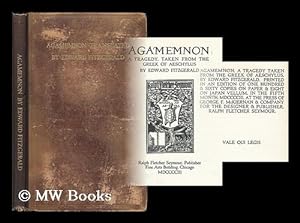 Immagine del venditore per Agamemnon : a tragedy / taken from the Greek of Aeschylus by E. Fitzgerald venduto da MW Books