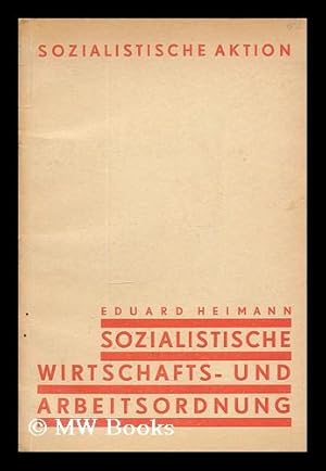 Seller image for Sozialistische Wirtschafts- und Arbeitsordnung / Eduard Heimann for sale by MW Books
