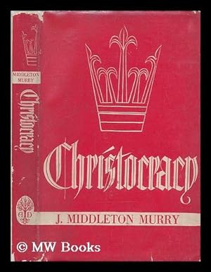 Bild des Verkufers fr Christocracy / by John Middleton Murry zum Verkauf von MW Books