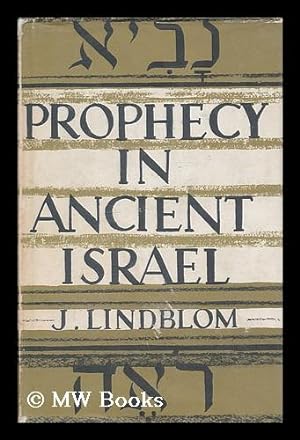 Image du vendeur pour Prophecy in ancient Israel / by J. Lindblom mis en vente par MW Books