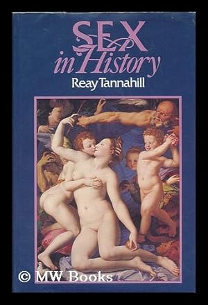 Imagen del vendedor de Sex in history / Reay Tannahill a la venta por MW Books