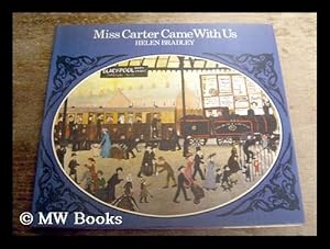 Seller image for Miss Carter came with us / [by] Helen Bradley for sale by MW Books