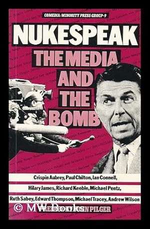 Image du vendeur pour Nukespeak, the media and the bomb / edited by Crispin Aubrey mis en vente par MW Books