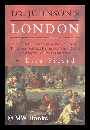 Immagine del venditore per Dr Johnson's London : everyday life in London 1740-1770 / Liza Picard venduto da MW Books