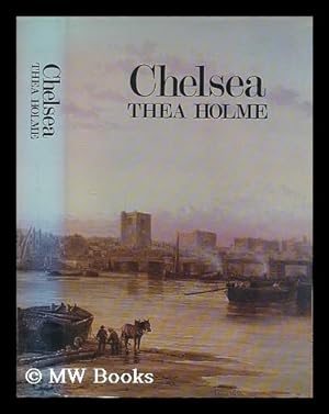 Seller image for Chelsea / by Thea Holme for sale by MW Books