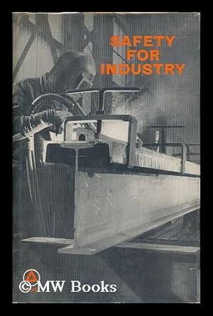 Seller image for Safety for industry : a manual for training and practice / [by] Frederick L. Creber for sale by MW Books