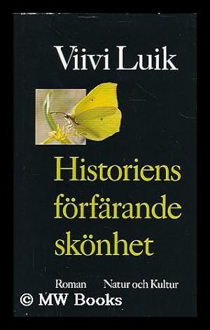 Seller image for Historiens forfarande skonhet : Roman [Language: Swedish] for sale by MW Books