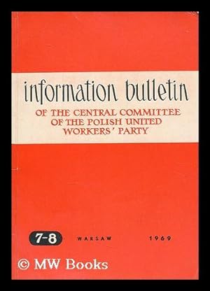 Bild des Verkufers fr Information bulletin ; No. 7-8 1969 / Central Committee of the Polish United Workers' Party zum Verkauf von MW Books