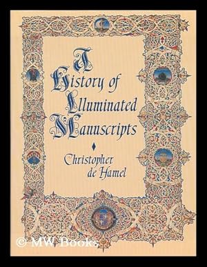Immagine del venditore per A history of illuminated manuscripts / Christopher de Hamel venduto da MW Books