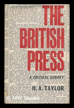 Seller image for The British press : a critical survey / H.A. Taylor for sale by MW Books