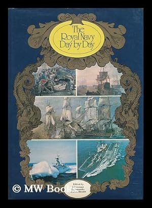 Seller image for The Royal Navy day by day / edited by Lieutenant-Commander R.E.A. Shrubb, Royal Navy, and Captain A.B. Sainsbury, VRD, Royal Naval Reserve for sale by MW Books