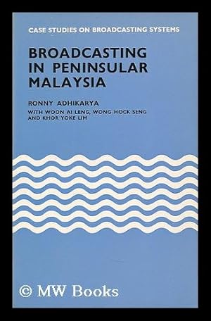 Image du vendeur pour Broadcasting in peninsular Malaysia / Ronny Adhikarya . et al. mis en vente par MW Books