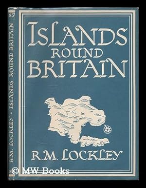 Seller image for Islands round Britain / R.M. Lockley for sale by MW Books