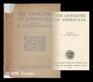Seller image for The Antigone of Sophocles / translated by R.C. Trevelyan for sale by MW Books