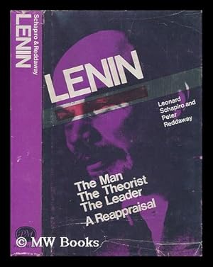 Seller image for Lenin: the man, the theorist, the leader : a reappraisal / editors Leonard Schapiro and Peter Reddaway, assistant editor Paul Rosta for sale by MW Books