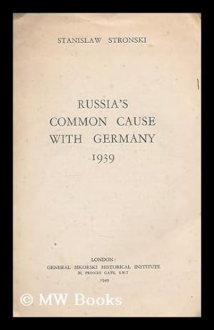 Bild des Verkufers fr Russia's common cause with Germany 1939 zum Verkauf von MW Books