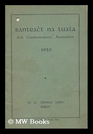 Seller image for Bantracht na Tuatha : Irish Countrywomens Assocation, 1950 for sale by MW Books