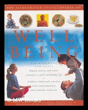 Immagine del venditore per The illustrated encyclopedia of well-being : for mind, body and spirit / general editor, Julian Jessel-Kenyon ; consultant editor, C. Norman Shealy venduto da MW Books