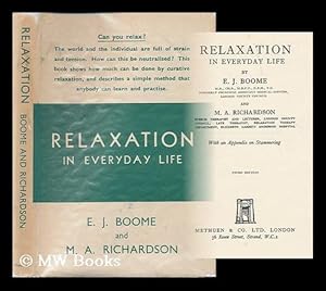 Seller image for Relaxation in everyday life / by E. J. Boome and M. A. Richardson ; with an appendix on stammering for sale by MW Books