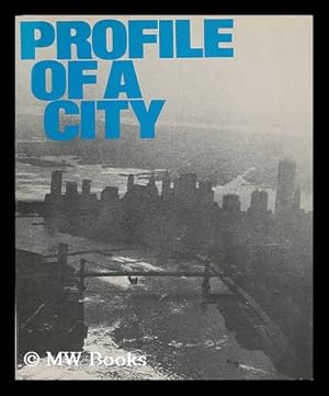 Seller image for Profile of a city / prepared by members of the Economics Department, First National City Bank, New York for sale by MW Books