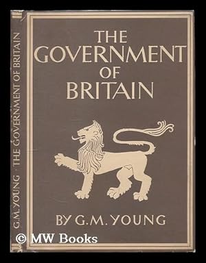 Imagen del vendedor de The government of Britain / G. M. Young a la venta por MW Books