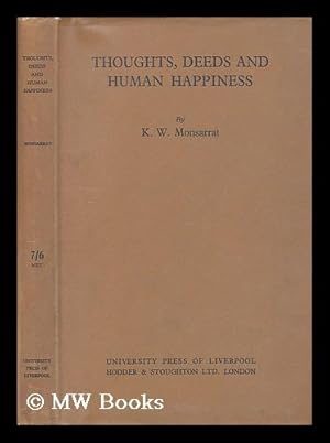 Seller image for Thoughts, deeds and human happiness / by K.W. Monsarrat for sale by MW Books