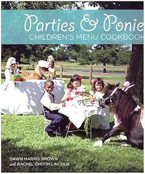 Immagine del venditore per PARTIES & PONIES; Children's Menu Cookbook venduto da High-Lonesome Books