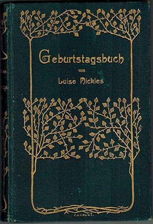 Geburtstagsbuch für alle Tage des Jahres. Herausgegeben von Frauenhand. Zehnte Auflage mit einer ...