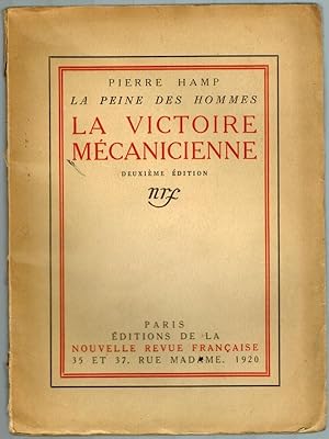 La Peine des Hommes. La Victoire Mécanicienne. Deuxième Édition.