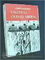 Bild des Verkufers fr VALENCIA, CIUDAD ABIERTA. zum Verkauf von Librera Anticuaria Ftima