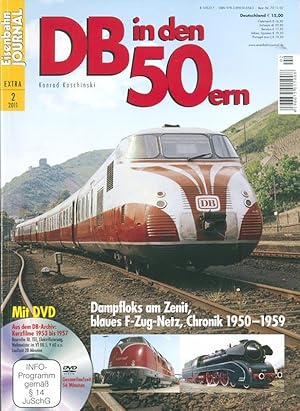 DB in den 50ern - Dampfloks am Zenit, blaues F-Zug-Netz, Chronik 1950 - 1959 (Eisenbahn Journal E...