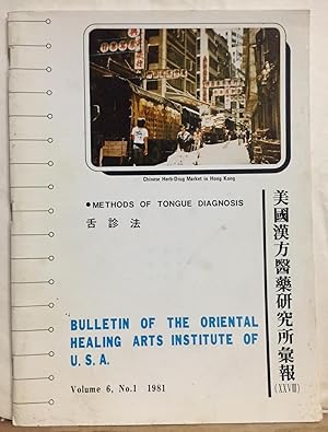 Immagine del venditore per Bulletin of the Oriental Healing Arts Insitute of U. S. A., Methods of Tongue Diagnosis Volume 6, No. 1 1981 venduto da Recycled Books & Music