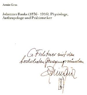 Johannes Ranke (1836 - 1916). Physiologe, Anthropologe und Prähistoriker. [Gedenkrede in Thurnau ...