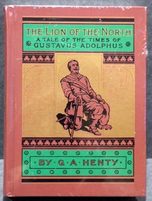 Bild des Verkufers fr THE LION OF THE NORTH: A TALE OF THE TIMES OF GUSTAVUS ADOLPHUS zum Verkauf von RON RAMSWICK BOOKS, IOBA