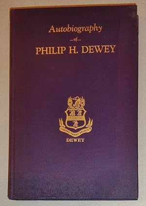 Immagine del venditore per Autobiography of Philip H. Dewey; Farmer, Lumberman, State Official venduto da DogStar Books