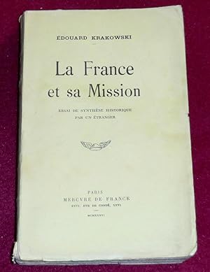 Imagen del vendedor de LA FRANCE ET SA MISSION - Essai de synthse historique par un tranger a la venta por LE BOUQUINISTE