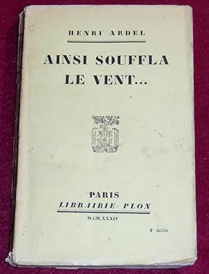 Imagen del vendedor de AINSI SOUFFLA LE VENT a la venta por LE BOUQUINISTE