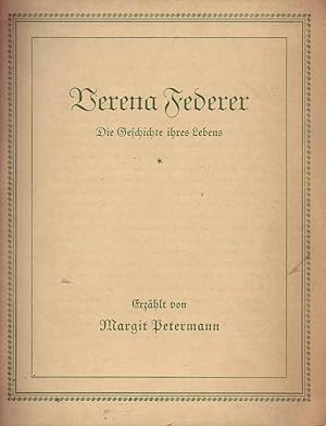 Seller image for Verena Federer. Die Geschichte ihres Lebens. for sale by Online-Buchversand  Die Eule