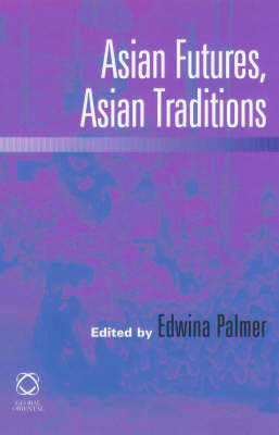 Bild des Verkufers fr Asian Futures, Asian Traditions. zum Verkauf von Asia Bookroom ANZAAB/ILAB