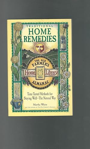 Seller image for Traditional Home Remedies: Time-Tested Methods for Staying Well-The Natural Way (Old Farmer's Almanac Home Library Series) for sale by Dorley House Books, Inc.