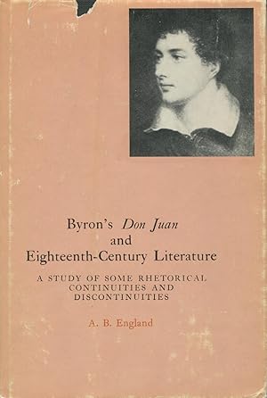 Byron's "Don Juan" and Eighteenth-Century Literature: A Study of Some Rhetorical Continuities and...