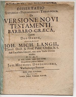 Dissertatio Historico-Philologico-Theologica De Versione Novi Testamenti, Barbaro-Graeca.