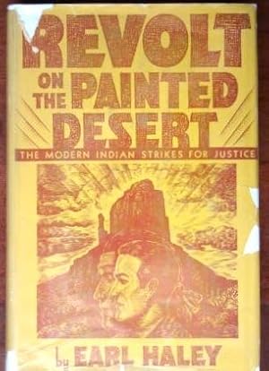 Image du vendeur pour Revolt on the Painted Desert: The Modern Indian Strikes For Justice mis en vente par Canford Book Corral